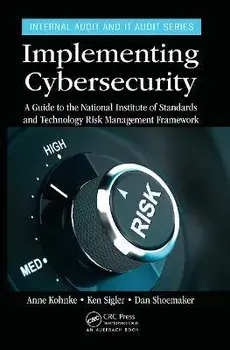 Implementing Cybersecurity. A Guide to the National Institute of Standards and Technology Risk Management Framework, Paperback/***