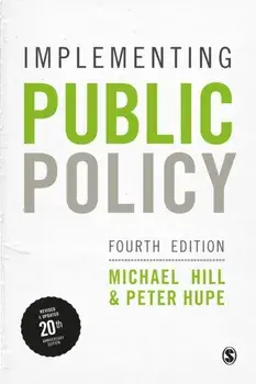 Implementing Public Policy. An Introduction to the Study of Operational Governance, 4 Revised edition, Paperback/Peter Hupe