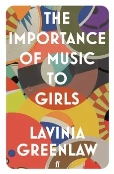 Importance of Music to Girls, Paperback/Lavinia Greenlaw