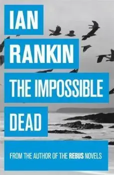 Impossible Dead, Paperback/Ian Rankin