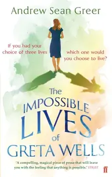 Impossible Lives of Greta Wells, Paperback/Andrew Sean Greer