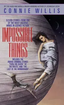 Impossible Things, Paperback/Connie Willis