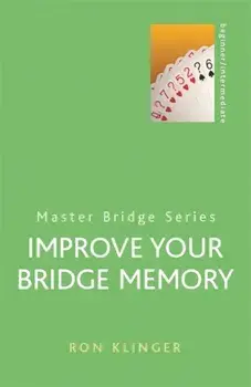 Improve Your Bridge Memory, Paperback/Ron Klinger