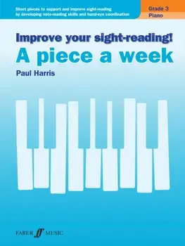 Improve your sight-reading! A piece a week Piano Grade 3, Sheet Map/Paul Harris