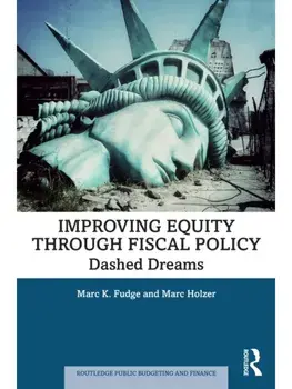 Improving Equity through Fiscal Policy. Dashed Dreams, Paperback/***