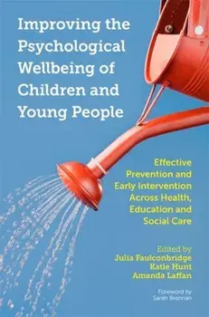 Improving the Psychological Wellbeing of Children and Young People, Paperback/***