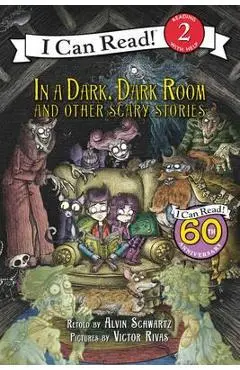 In a Dark, Dark Room and Other Scary Stories - Alvin Schwartz