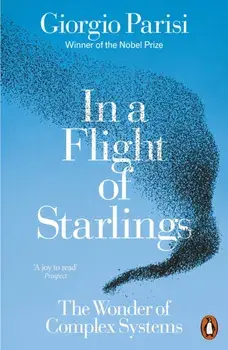 In a Flight of Starlings. The Wonder of Complex Systems, Paperback/Giorgio Parisi