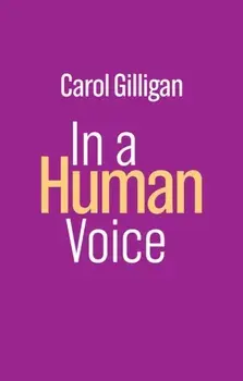 In a Human Voice, Paperback/Carol (New York University) Gilligan