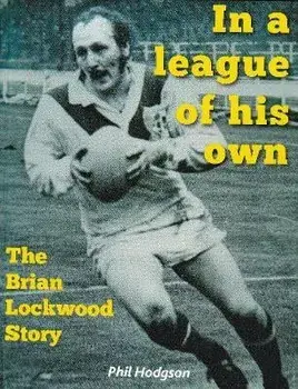 In a league of his own. The Brian Lockwood Story, Paperback/Phil Hodgson
