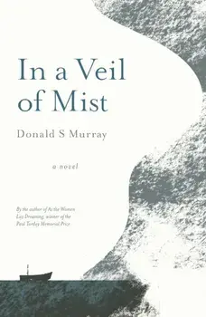In a Veil of Mist, Paperback/Donald S Murray