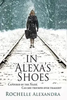 In Alexa's Shoes, Hardcover/Rochelle Alexandra