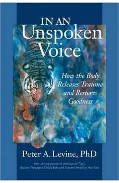 In An Unspoken Voice - Peter A Levine