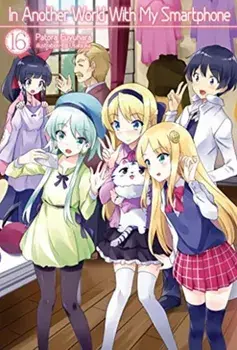 In Another World with My Smartphone: Volume 16, Paperback/Patora Fuyuhara