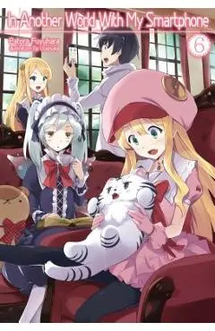 In Another World with My Smartphone: Volume 6 - Patora Fuyuhara