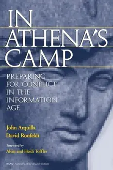 In Athena's Camp: Preparing for Conflict in the Information Age, Paperback/John Arquilla
