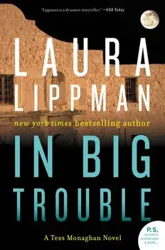 In Big Trouble: A Tess Monaghan Novel, Paperback/Laura Lippman