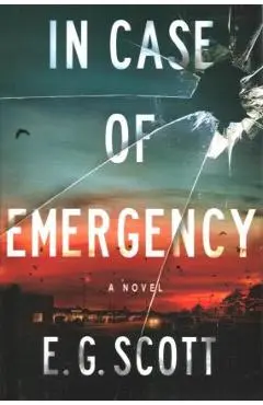 In Case of Emergency - E. G. Scott