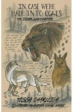 In Case We're Made into Coats - Tessa Charleigh
