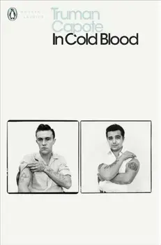 In Cold Blood. A True Account of a Multiple Murder and its Consequences, Paperback/Truman Capote