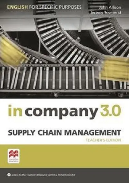 In Company 3.0 ESP. Supply Chain Management Teacher's Edition | John Allison, Jeremy Townend