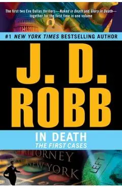 In Death: The First Cases - J. D. Robb