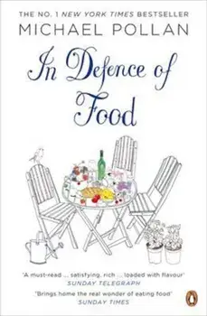 In Defence of Food, Paperback/Micheal Pollan