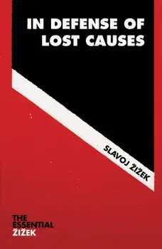 In Defense of Lost Causes, Paperback/Slavoj Zizek