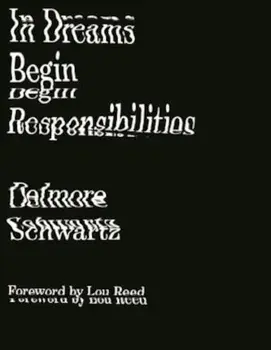 In Dreams Begin Responsibilities and Other Stories, Paperback/Delmore Schwartz