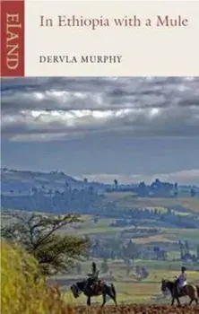 In Ethiopia with a Mule, Paperback/Dervla Murphy