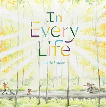 In Every Life, Hardcover/Marla Frazee