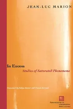 In Excess: Studies of Saturated Phenomena, Paperback/Jean-Luc Marion