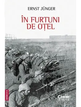 In furtuni de otel. Editia a II-a/Ernst Junger