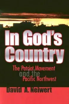 In God's Country: The Patriot Movement and the Pacific Northwest, Paperback/David A. Neiwert