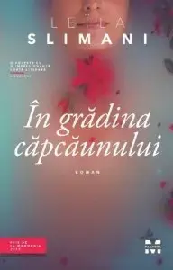 In gradina capcaunului/Leïla Slimani