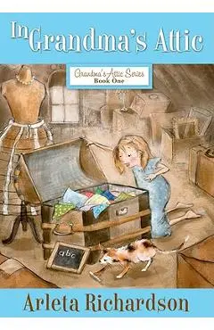 In Grandma's Attic - Arleta Richardson