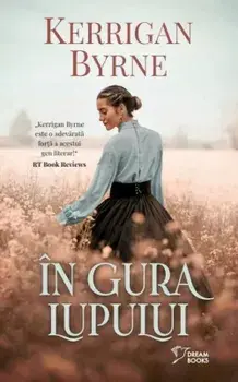 In gura lupului/Kerrigan Byrne