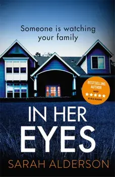 In Her Eyes. an unputdownable, twisty psychological thriller, Paperback/Sarah Alderson