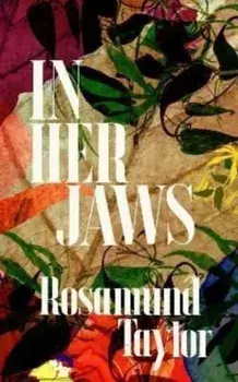 In Her Jaws, Paperback/Rosamund Taylor