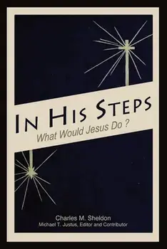 In His Steps: An Annotated Study Edition, Paperback/Charles M. Sheldon