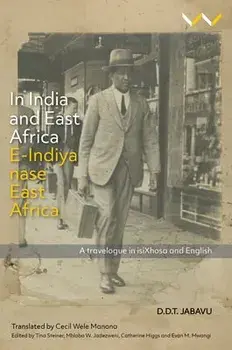 In India and East Africa E-Indiya Nase East Africa: A Travelogue in Isixhosa and English, Paperback/Davidson Don Tengo Jabavu