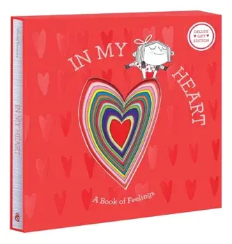 In My Heart: Deluxe Gift Edition. A Book of Feelings, Hardback/Jo Witek