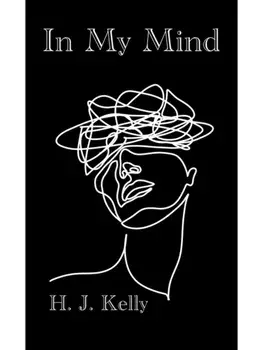 In My Mind, Paperback/H. J. Kelly