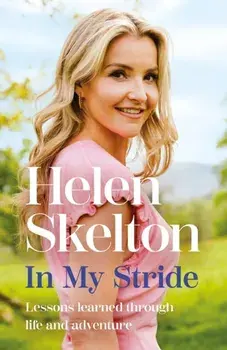 In My Stride. Lessons learned through life and adventure, Paperback/Helen Skelton