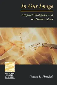 In Our Image: Artificial Intelligence and the Human Spirit, Paperback/Noreen L. Herzfeld