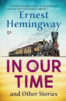 In Our Time and Other Stories, Paperback/Hemingway Ernest