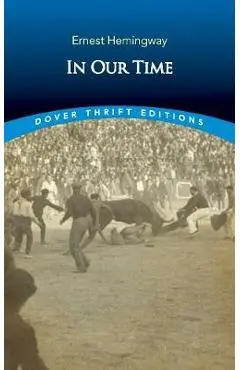 In Our Time: Stories - Ernest Hemingway