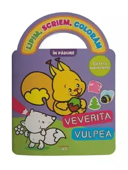 In padure. Carte cu autocolante. Seria Lipim, scriem, coloram/***