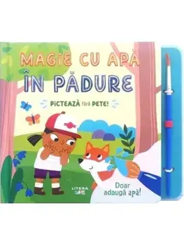 In padure. Picteaza fara pete! Magie cu apa/***