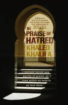 In Praise of Hatred, Paperback/Khaled Khalifa
